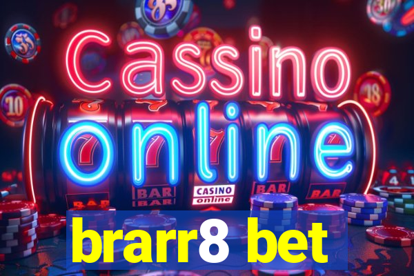 brarr8 bet